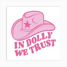 Dolly Parton Shirt In Dolly We Trust 2 Art Print