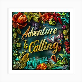 Adventure Is Calling Art Print