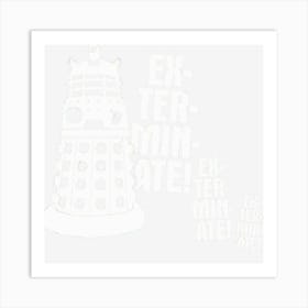 Exterminate! Art Print