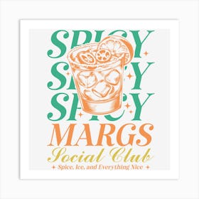 Spicy Spicy Margs Social Club Art Print