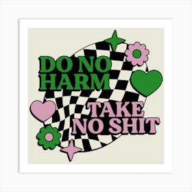 Do No Harm Take No Shit Art Print