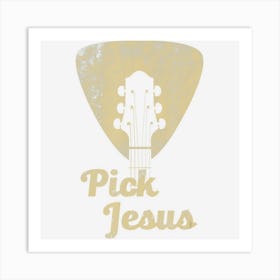 Pick Jesus Music Pastor Shirt Pastor Easter Gift Art Print