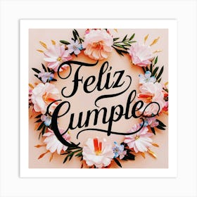 Feliz cumple and Feliz cumpleaños sign means Happy Birthday in Spanish language, Birthday party celebration gift with birthday cake candle colorful balloons best congratulation over light backgroundFeliz Cumple 10 Art Print