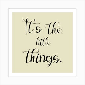 Little Things Art Print