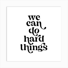 We Can Do Hard Things Retro Vintage Font 1 Art Print