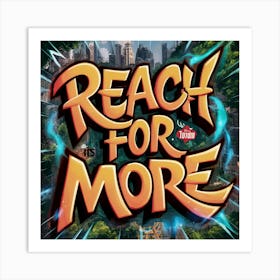 Reach For More Art Print