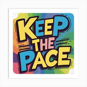 Keep The Pace 2 Art Print