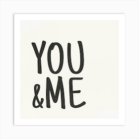 You And Me - 1 Art Print