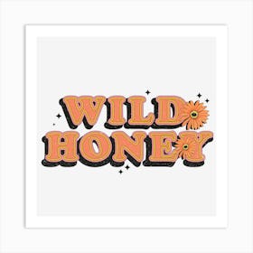 Wild Honey Art Print