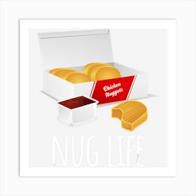 Nug Life Chicken Nuggets Art Print