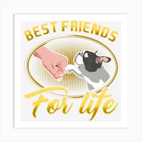 Bestfriends For Life Boston Terrier Dog Mom Dog Dad Funny Art Print