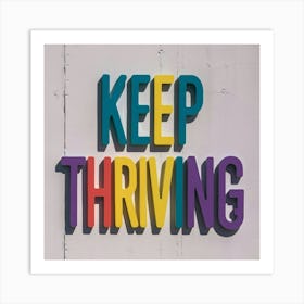 Keep Thriving 2 Art Print