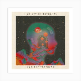 I Am Not My Thoughts Art Print