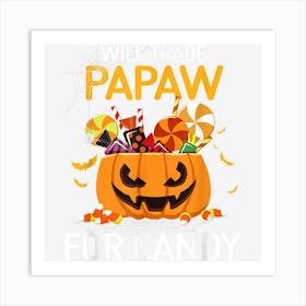 Will Trade Papaw For Candy Funny Halloween Kids Boys Girls Art Print