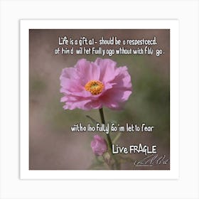 Life Is A Gift That Should Be Appreciated Art Print