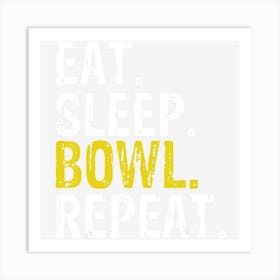 Eat Sleep Bowl Repeat Bowling Gift Art Print