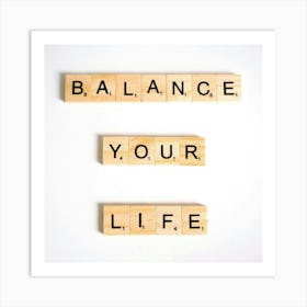 Balance Your Life Art Print