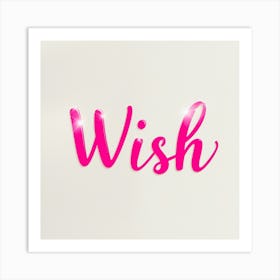 Wish word in pink color and some lights Art Print