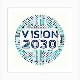 Vision 2020 8 Art Print