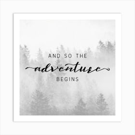 And So The Adventure Begins Art Print