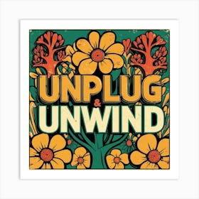 Retro Style Unplug And Unwind Art Print