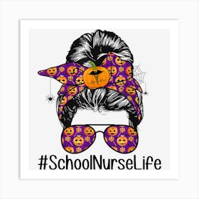 School Nurse Halloween Costume Love Nurse Life Messy Bun Art Print