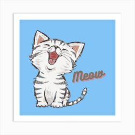 Cat Meow Art Print