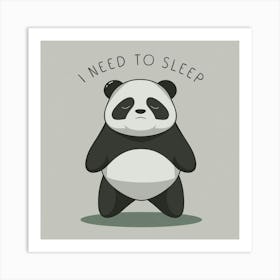 I Need To Sleep 1 Art Print