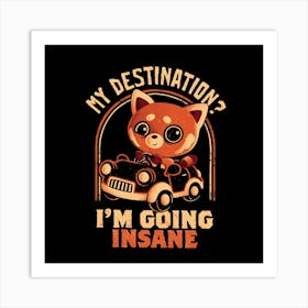 Going Insane - Funny Creepy Cute Sarcasm Red Panda Gift Art Print