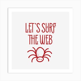 Let'S Surf The Web Art Print