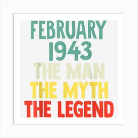 The Man Myth Legend 1943 February 79th Birthday Gift For 79 Art Print