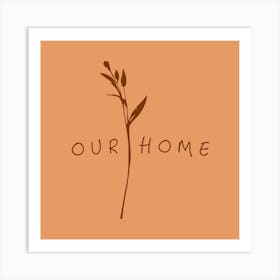 Our Home Art Print