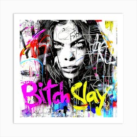 Bitches Slay 3 - Intensity Quote Art Print