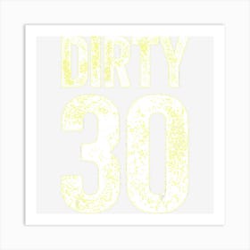 Dirty Thirty 30th Birthday Art Print