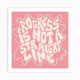 Progress Is Not A Straight Line In Light Pink Art Print