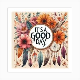 It'S A Good Day 2 Art Print