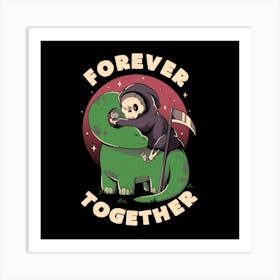 Forever Together - Cute Grim Reaper Dino Gift 1 Art Print
