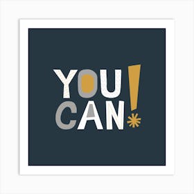 You Can 1 Art Print