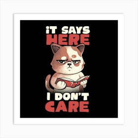 It Says Here I Don't Care - Funny Cute Cat Book Gift 1 Art Print