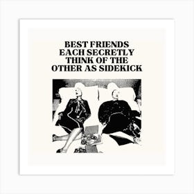 Best Friends As Sidekick Square Art Print