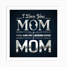I Love You Mom t-shirt design Art Print