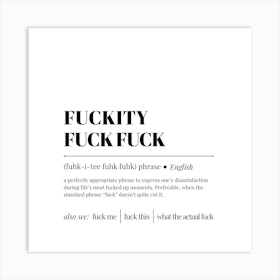 Fuckity Fuck Fuck Funny Quote  Art Print