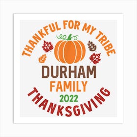 Durham Family Thanksgiving 2022 Thankful For My Tribe Art Print