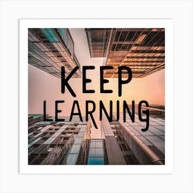 Keep Learning 2 Art Print