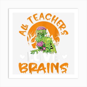 Halloween Teacher Love Brains Jackolantern Art Print