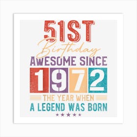 51 Years Old Vintage 1972 Limited Edition 51st Birthday Art Print