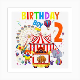 Kids 2nd Birthday Boy Themed 2 Year Old Circus Carnival Bday Art Print