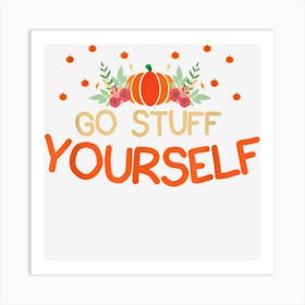 Happy Thanksgiving Fall Pumpkin Autumn Thanksgiving Fun Art Print