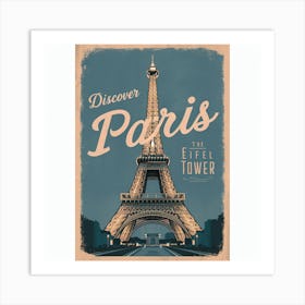 Discover Paris The Eiffel Tower Art Print