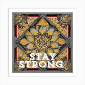 Stay Strong Art Print